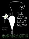 The Cat's Last Meow (A Cozy Mystery) - Mandy Broughton