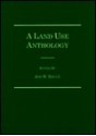 A Land Use Anthology - Jon W. Bruce