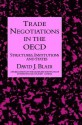 Trade Negotiations In The Oecd (A Publication of the Graduate Institute of International Studies, Geneva) - Blair