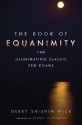 The Book of Equanimity: Illuminating Classic Zen Koans - Gerry Shishin Wick, Bernie Glassman