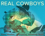 Real Cowboys - Kate Hoefler, Jonathan Bean