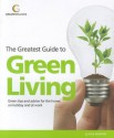 The Greatest Guide to Green Living: Green Tips and Advice for the Home, on Holiday and at Work - Lynne Garner