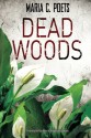 Dead Woods - Maria C. Poets, Maria Poglitsch Bauer