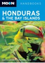 Moon Honduras and the Bay Islands - Amy E. Robertson, Chris Humphrey