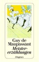 Meistererzählungen - Guy de Maupassant, Walter Widmer