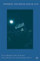 Winning the White House, 2008 - Kevin J. McMahon, John White, David Rankin, Donald Beachler, David M. Rankin, Donald W. Beachler, John Kenneth White