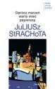 Oprócz marzeń warto mieć papierosy - Juliusz Strachota