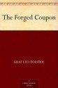 The Forged Coupon - Leo Tolstoy