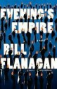 Evening's Empire: A Novel - Bill Flanagan