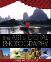 The Art Of Digital Photography - John Hedgecoe