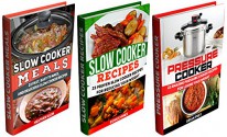 Slow Cooker Meals Box Set: 67 Proven, Easy to Make, and Delicious Slow and Pressure Cooker Recipes for Losing Your Weight (Slow Cooker Meals, Slow Cooker Recipes, Pressure Cooker) - Heather Klein, Eunice Hines, Brian Frey