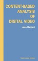 Content-Based Analysis of Digital Video - Alan Hanjalic