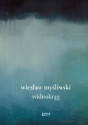 Widnokrąg - Wiesław Myśliwski