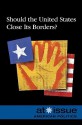 Should the U.S. Close Its Borders? - David M. Haugen