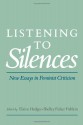 Listening to Silences: New Essays in Feminist Criticism - Elaine Hedges, Shelley Fisher Fishkin