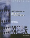 MCTS Guide to Microsoft Windows Vista [With CDROM] - Leon Plesniarski