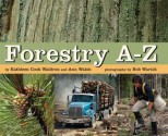 Forestry A-Z - Ann Walsh, Kathleen Cook Waldron, Bob Warick