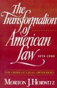 The Transformation of American Law, 1870-1960: The Crisis of Legal Orthodoxy (Oxford Paperbacks) - Morton J. Horwitz