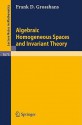 Algebraic Homogeneous Spaces and Invariant Theory - Frank D. Grosshans