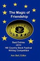 The Magic of Friendship: Winning Entries in the 2010 Hill Country Book Festival Writing Competition - Ann Bell, Kayla J. W. Marnach, Artie Stockton