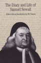 The Diary and Life of Samuel Sewall (Diary of Samuel Sewall) - Mel Yazawa