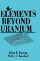 The Elements Beyond Uranium - Glenn T. Seaborg, Walter D. Loveland