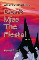 Don't Miss The Fiesta! - David Baird