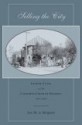 Selling the City: Gender, Class, and the California Growth Machine, 1880-1940 - Lee Simpson