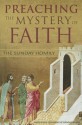 Preaching the Mystery of the Faith: The Sunday Homily - United States Conference of Catholic Bishops (USCCB)