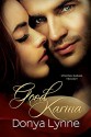 Good Karma (Strong Karma Book 1) - Donya Lynne, Reese Dante, Laura LaTulipe