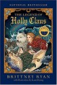 The Legend of Holly Claus - Brittney Ryan, Laurel Long