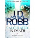 Calculated in Death (In Death #36) - J.D. Robb