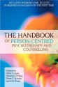 The Handbook of Person-Centred Psychotherapy and Counselling - Mick Cooper, Maureen O'Hara, Peter F. Schmid, Jeffrey Cornelius-White, Jerold Bozarth, Elizabeth S. Freire, Shake G. Toukmanian, Lila Z. Hakim, Martin van Kalmthout, Dion Van Werde, Garry Prouty, Colin Lago, Charles J. O'Leary, Martha B. Johns, Jobst Finke, Ludwig Teusc