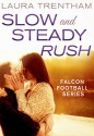 Slow and Steady Rush - Laura Trentham