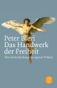 Das Handwerk Der Freiheit - Peter Bieri, Pascal Mercier