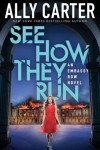 See How They Run - Ally Carter