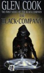 The Black Company: The First Novel of 'The Chronicles of The Black Company' - Glen Cook