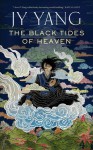 The Black Tides of Heaven - JY Yang