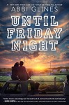 Until Friday Night (A Field Party) - Abbi Glines