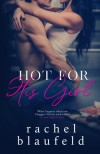 Hot for His Girl - Rachel Blaufeld