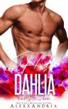His Dahlia (The May Flowers Series) - Alexx Andria