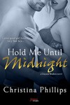 Hold Me Until Midnight (Entangled Brazen) (Grayson Brothers) - Christina Phillips
