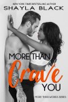 More Than Crave You - Shayla Black