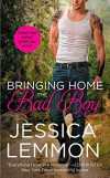 Bringing Home the Bad Boy - Jessica Lemmon