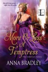 More or Less a Temptress (The Somerset Sisters #3) - Anna Bradley