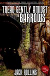 Tread Gently Amidst The Barrows: A Jack Rollins SHORT STORY - see description (Dark Chapter Press Unlimited Book 1) - Michael Bray, David Basnett, Jack Rollins