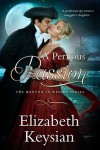 A Perilous Passion - Elizabeth Keysian