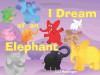 I Dream of an Elephant - Ami Rubinger