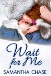 Wait For Me - Samantha Chase