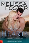 Wild, Crazy Hearts (The Bradens & Montgomerys: Pleasant Hill - Oak Falls Book 4)  - Melissa Foster